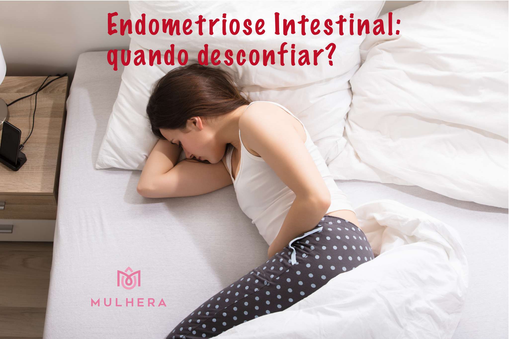 Endometriose Intestinal: quando desconfiar?
